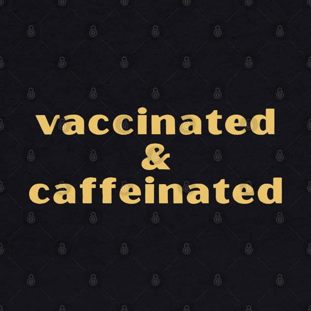 Vaccinated & Caffeinated by High Altitude